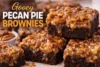 Gooey Pecan Pie Brownies You’ll Want to Make Again and Again - Post Thumbnail