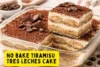 Complete No Bake Tiramisu Tres Leches Cake Recipe - Post Thumbnail