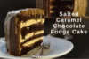 Salted Caramel Chocolate Fudge Cake (Decadent Homemade Dessert) - Post Thumbnail