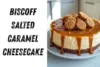 Biscoff Salted Caramel Cheesecake: Creamy, Decadent, and Irresistible - Post Thumbnail