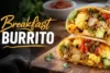 Make Breakfast Burrito in 8 Easy to Follow Steps - Post Thumbnail