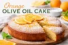 Orange Olive Oil Cake Recipe in 10 Easy Steps - Post Thumbnail