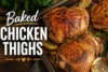 Baked Chicken Thighs Recipe in 6 Steps - Post Thumbnail