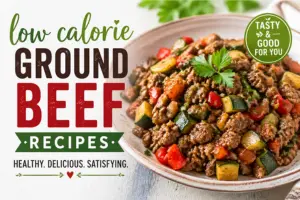 Two Low Calorie Ground Beef Recipes