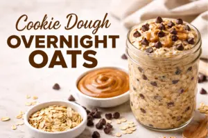 Cookie Dough Overnight Oats Recipe in 8 Steps