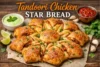 Tandoori Chicken Star Bread Recipe in 9 Steps - Post Thumbnail