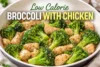 Low Calorie Broccoli with Chicken Recipe in 9 Steps - Post Thumbnail