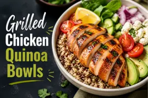 Grilled Chicken Quinoa Bowls Recipe in 5 Easy Steps