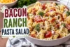 Bacon Ranch Pasta Salad Recipe in 7 Easy Steps - Post Thumbnail