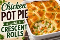 Chicken Pot Pie with Crescent Rolls Recipe in 7 Steps