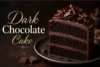 The Best Dark Chocolate Cake Recipe in 10 Steps - Post Thumbnail