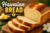 Hawaiian Bread Recipe in 9 Steps - Post Thumbnail