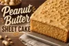 Peanut Butter Sheet Cake Recipe in Just 7 Steps - Post Thumbnail