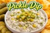 Pickle Dip Recipe in Just 7 Steps - Post Thumbnail