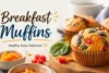 Breakfast Muffins Recipe in 8 Steps - Post Thumbnail
