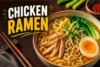 Chicken Ramen Recipe in 6 Steps - Post Thumbnail