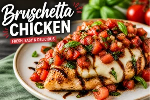 Bruschetta Chicken Recipe in 7 Steps