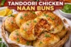 Tandoori Chicken Naan Buns Recipe in 10 Steps - Post Thumbnail