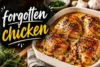 Forgotten Chicken Recipe in 9 Steps - Post Thumbnail