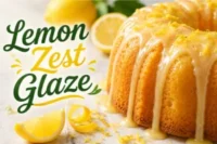 Lemon Zest Glaze Recipe in 8 Steps