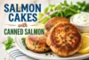 Salmon Cakes with Canned Salmon Recipe in 6 Steps - Post Thumbnail