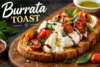 Burrata Toast Recipe in 6 Steps - Post Thumbnail