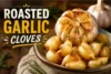 Roasted Garlic Cloves Recipe in 10 Steps - Post Thumbnail