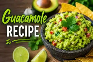 Guacamole Recipe in Just 8 Steps