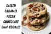 Complete Guide To Make Salted Caramel Pecan Chocolate Chip Cookies - Post Thumbnail