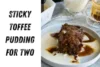 Sticky Toffee Pudding for Two: A warm British dessert made simple for home kitchens - Post Thumbnail